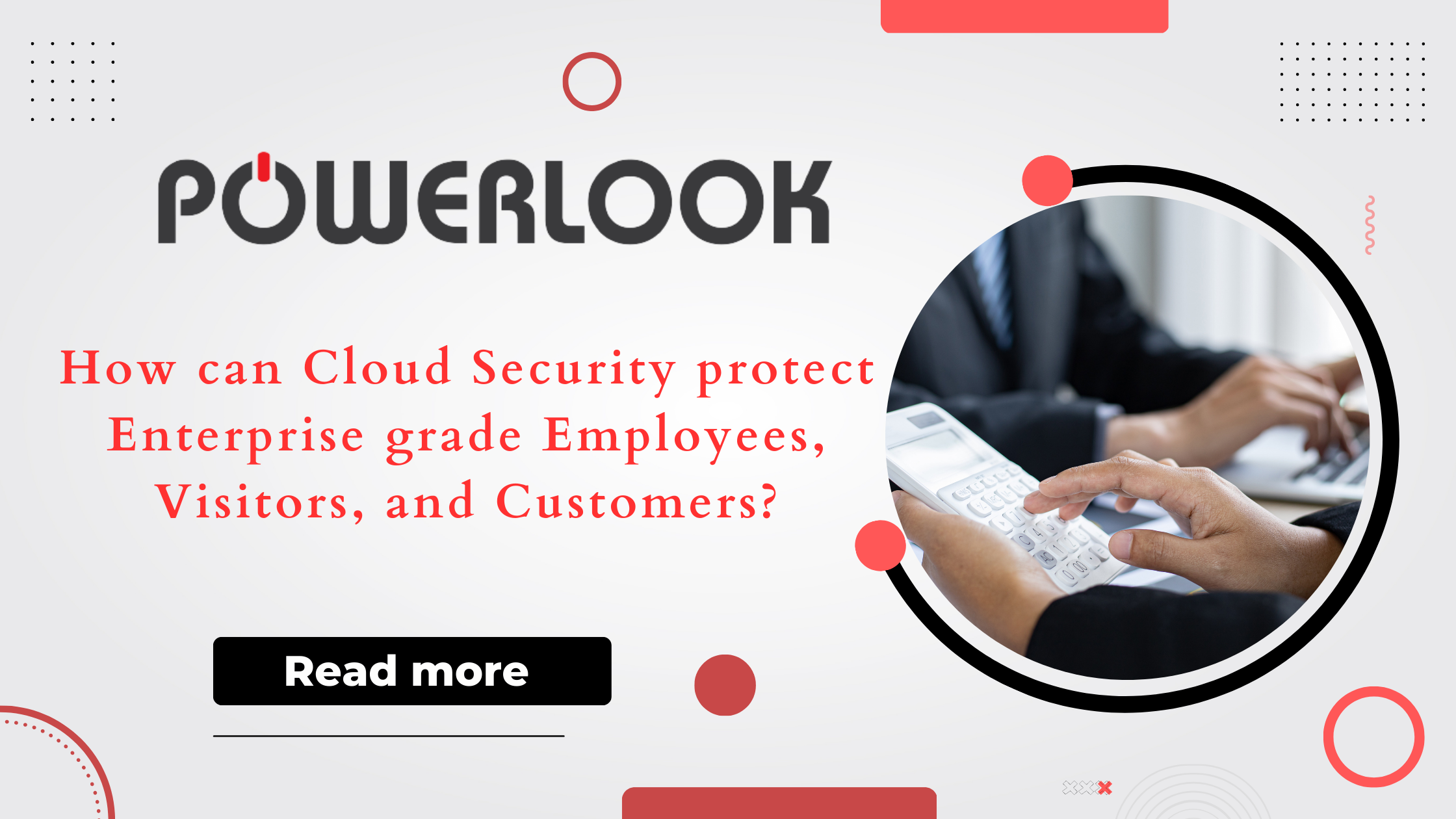 How can Cloud Security protect Enterprise grade Employees, Visitors, and Customers?